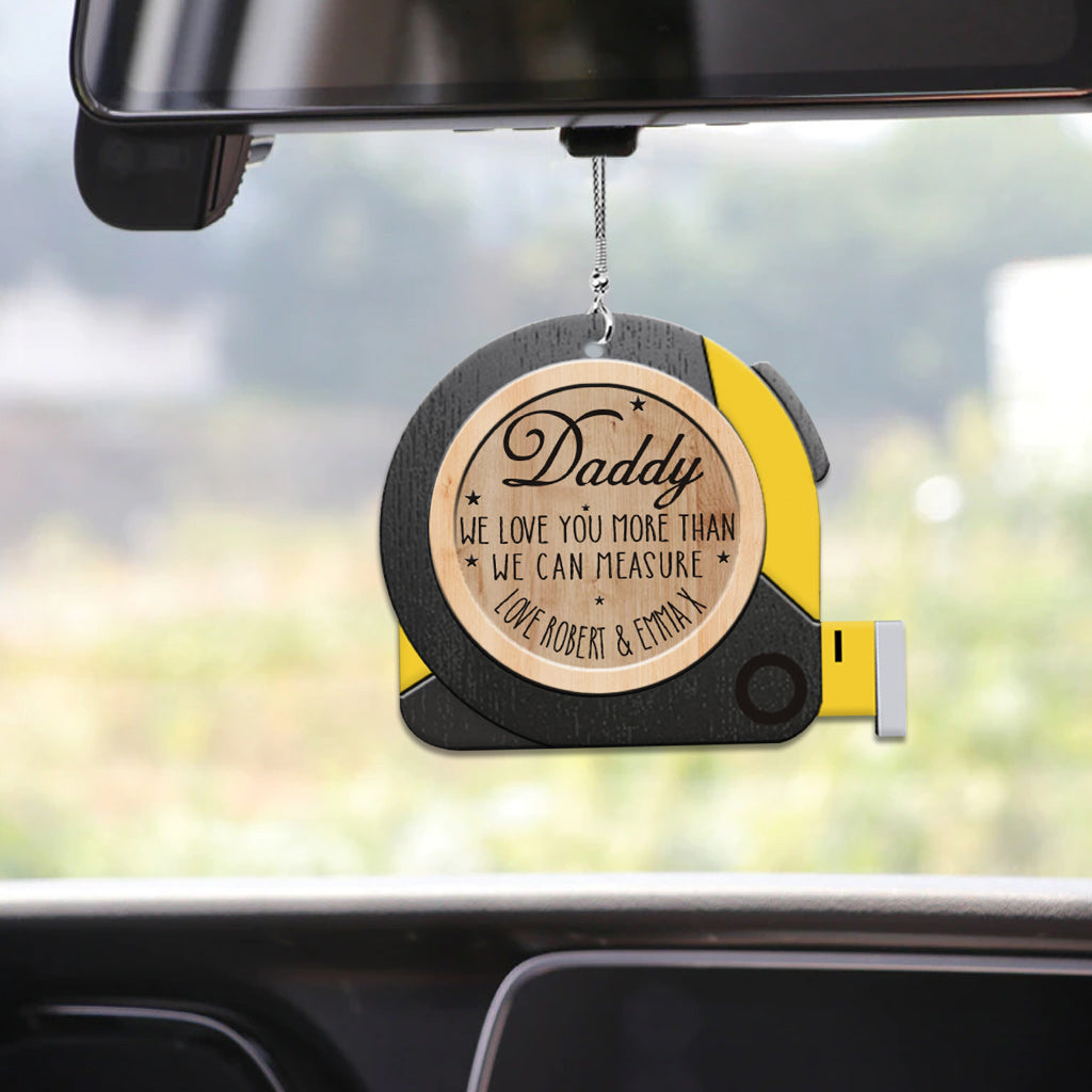 We Love You More Than We Can Measure - Personalized Father Car Ornament