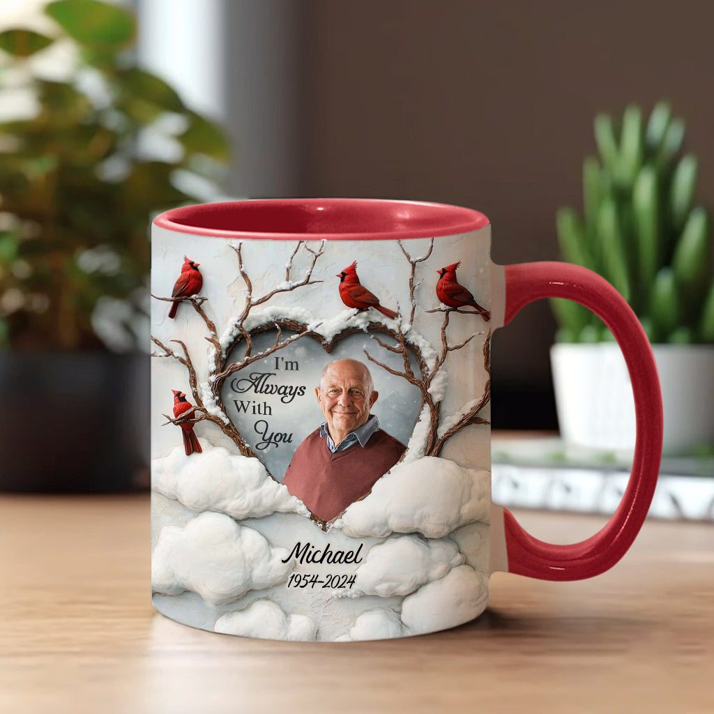 I'm Always With You - Personalized Memorial Accent Mug