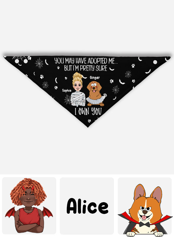 Tu m'as peut-être adopté, mais je suis presque sûr que tu m'appartiens - Bandana personnalisé pour chien