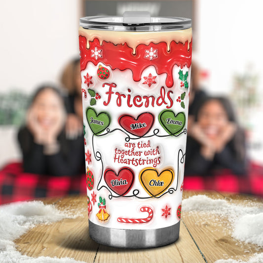 Friend Are Tied Together With Heartstrings - Personalized Bestie Tumbler