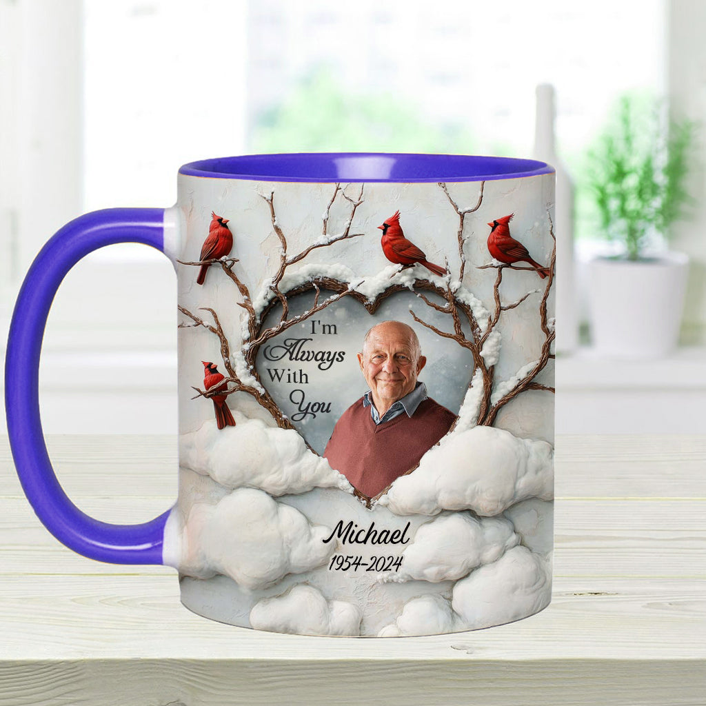 I'm Always With You - Personalized Memorial Accent Mug