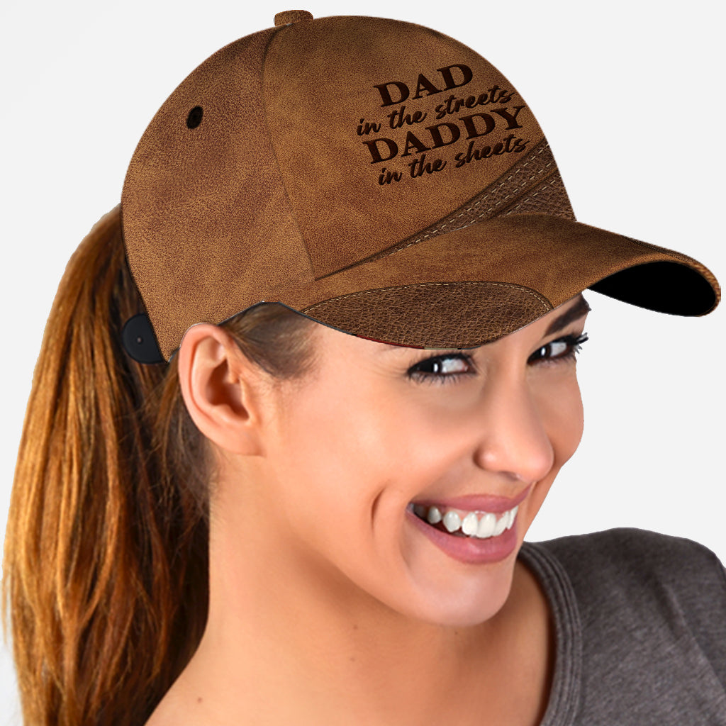 Dad In The Streets Daddy In The Sheets - Personalized Father Classic Cap