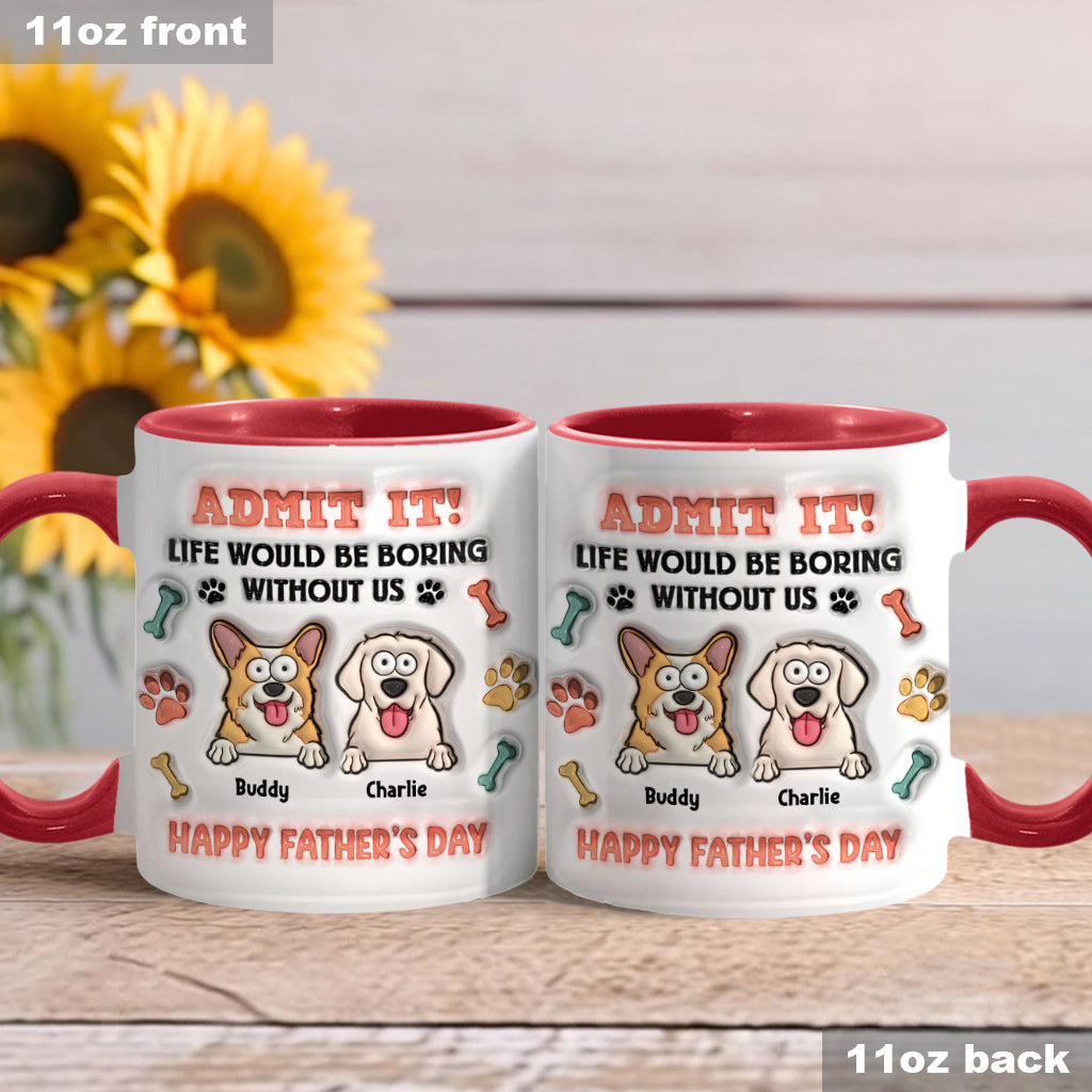 La vie serait ennuyeuse sans nous - Mug personnalisé avec motif chien