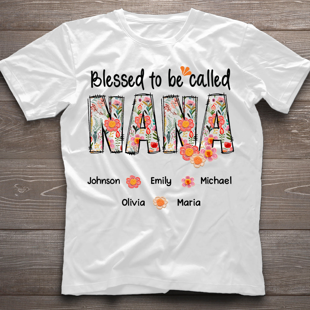 Blessed To Be Called Nana Floral Style - Personalized Grandma T-shirt And Hoodie
