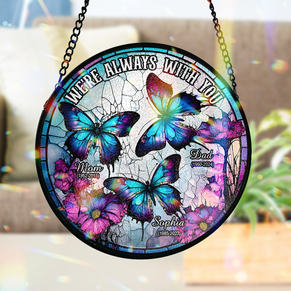 I'm Always With You - Personalized Memorial Stained Glass Suncatcher