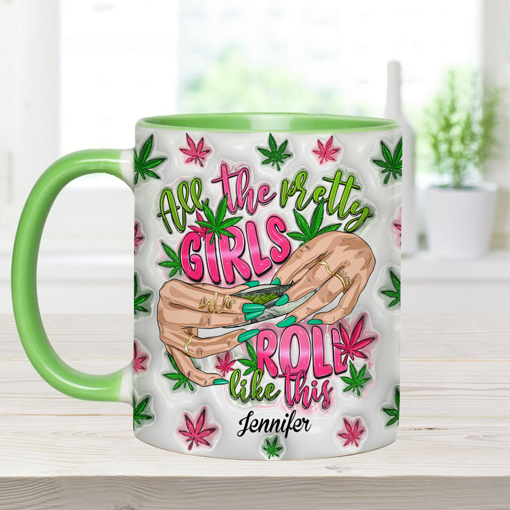 So rollen alle hübschen Mädchen – personalisierter Becher mit Weed-Akzent