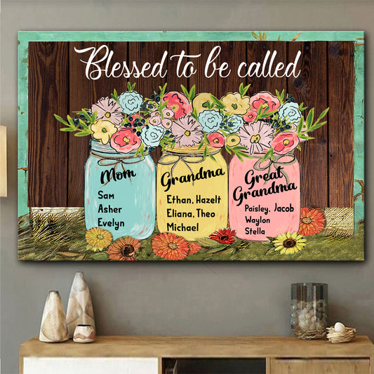 Blessed To Be Called - Personalized Grandma Canvas And Poster