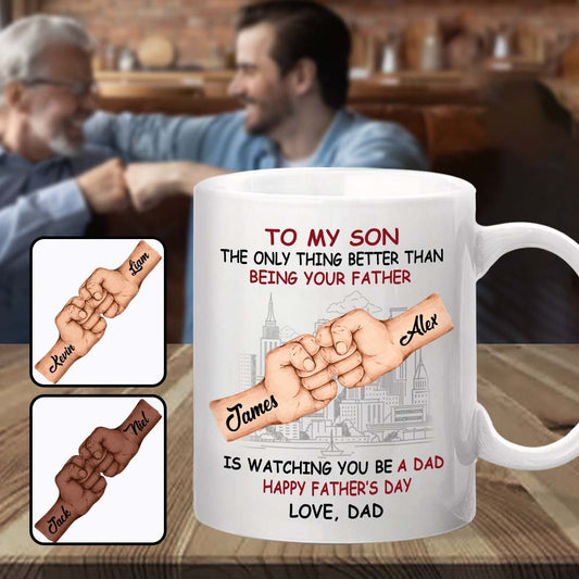 The Only Thing Better Than Being Your Fath? Is Watching You Be A Dad - Personalized Father Mug