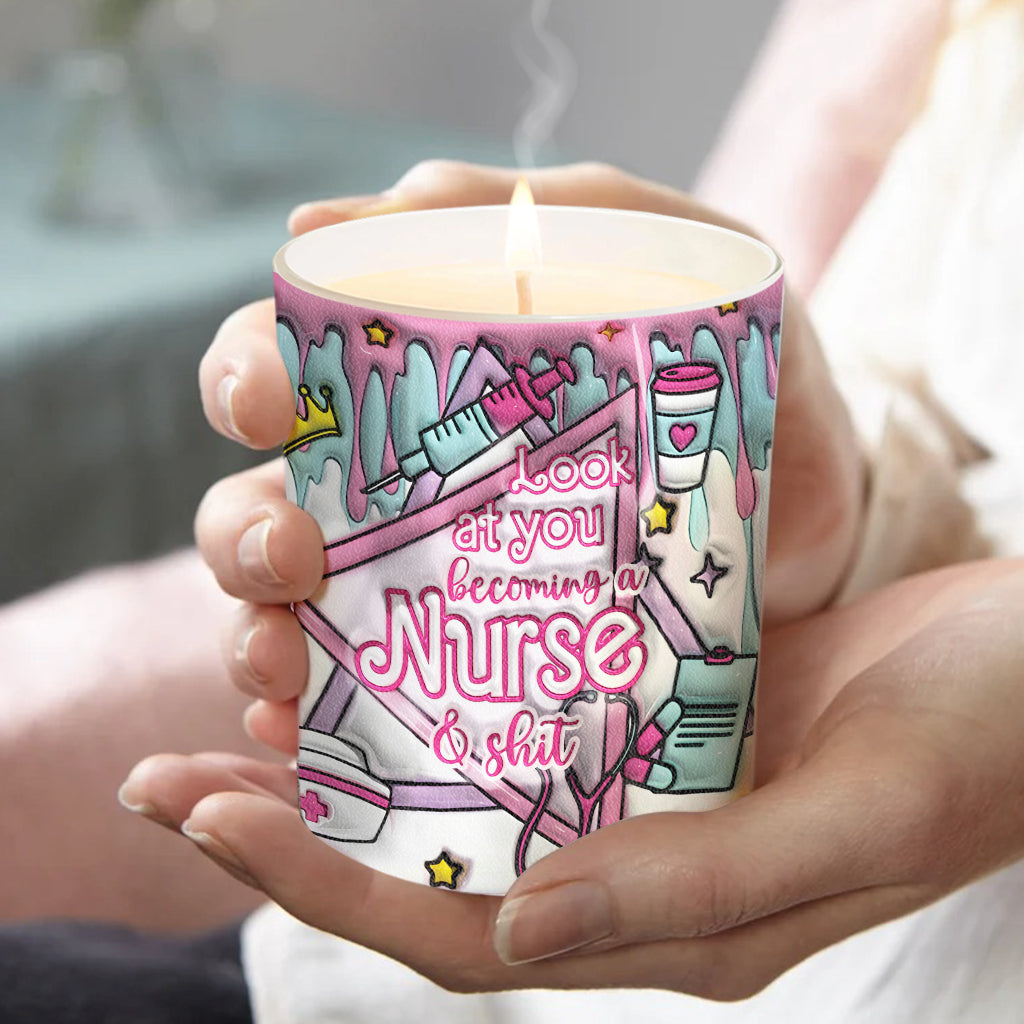 Look At You Becoming A Nurse And Stuff - Personalized Nurse Candle With Wooden Lid