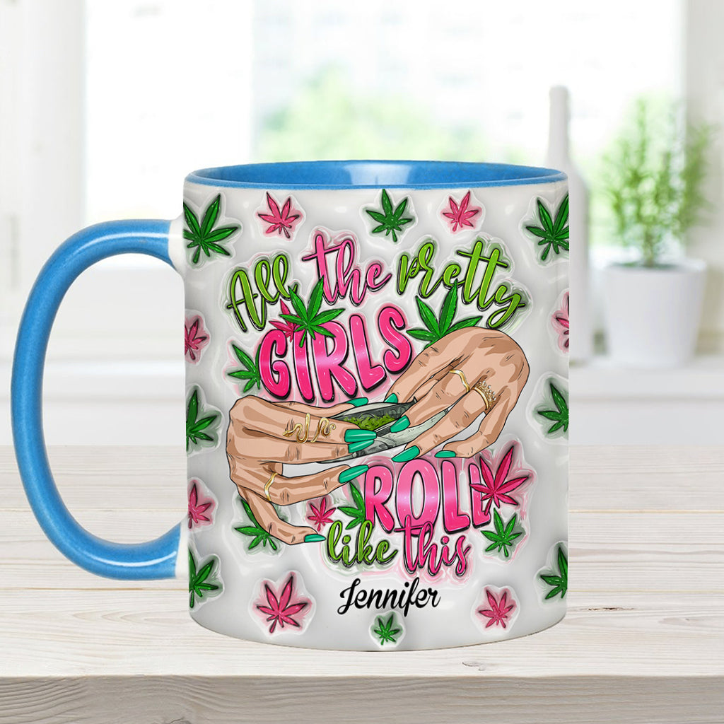 So rollen alle hübschen Mädchen – personalisierter Becher mit Weed-Akzent