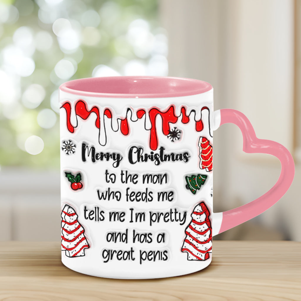 To The Man Who Feeds Me, Tells Me Pretty, And Has A Big Cock - Personalized Couple Heart Handle Mug