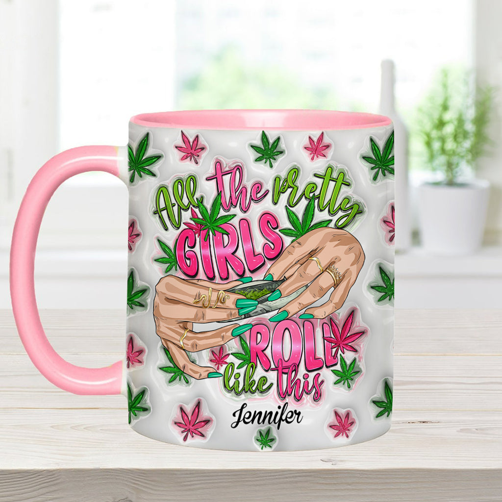 So rollen alle hübschen Mädchen – personalisierter Becher mit Weed-Akzent