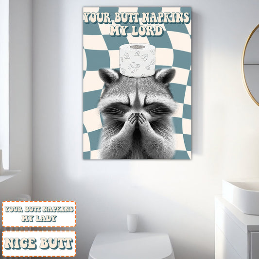Your Napkin My Lord - Personalized Raccoon Canvas And Poster