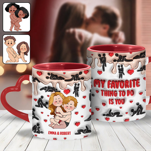 My Favorite Thing To Do Is You - Personalized Couple Heart Handle Mug