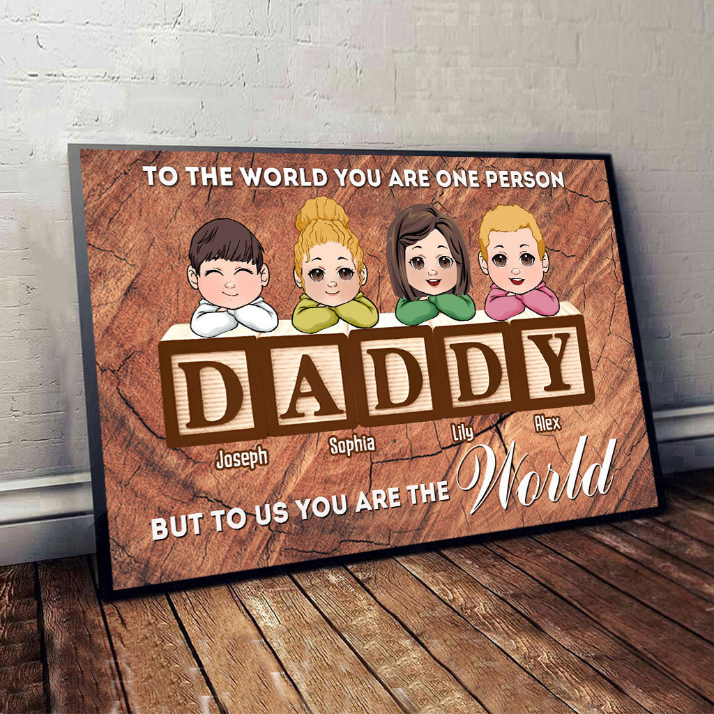 You Are The World - Personalized Father Canvas And Poster