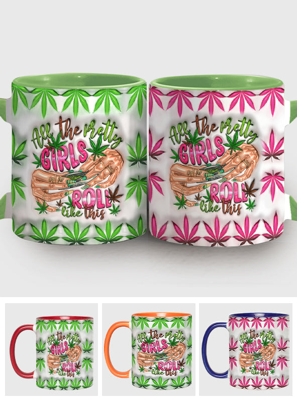 Toutes les jolies filles roulent comme ça - Mug personnalisé avec accent cannabis