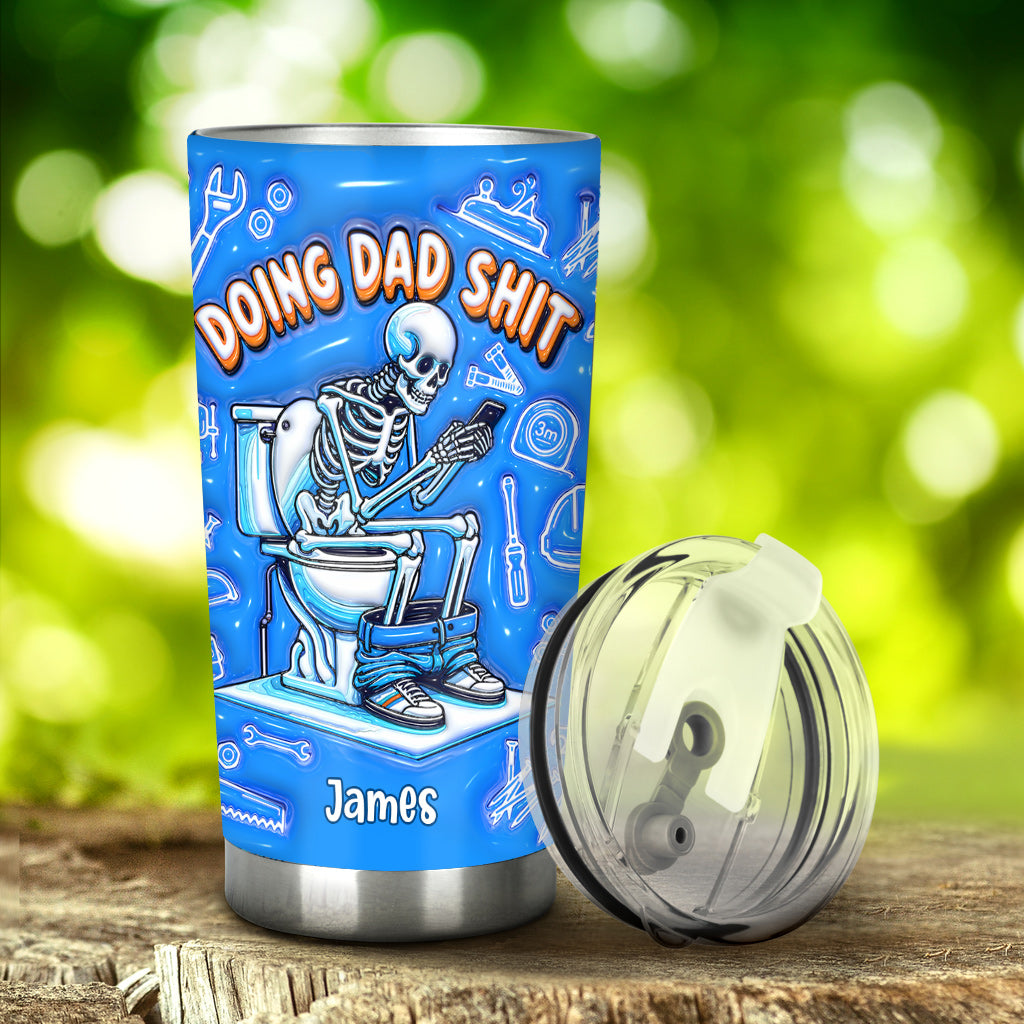 Doing Dad Shit - Personalized Father Tumbler