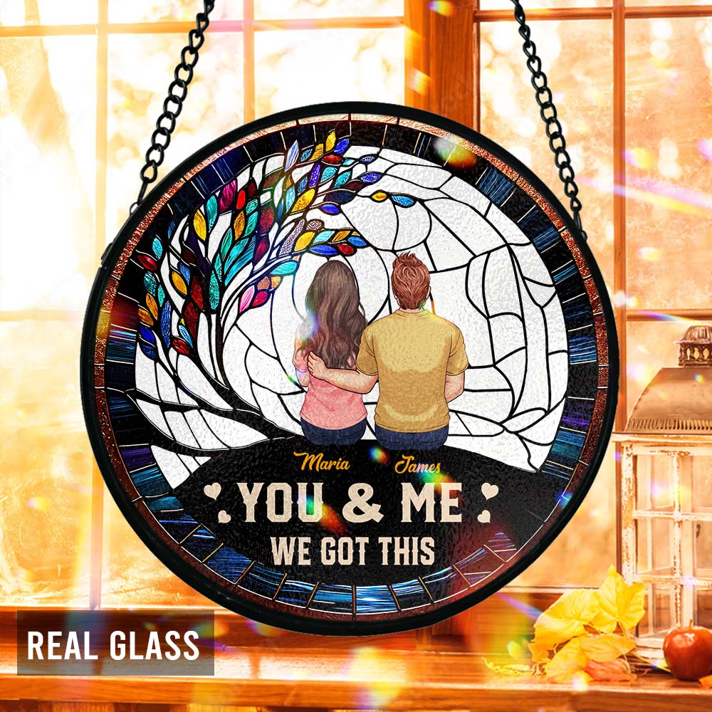 You And Me We Got This - Personalized Couple Stained Glass Suncatcher
