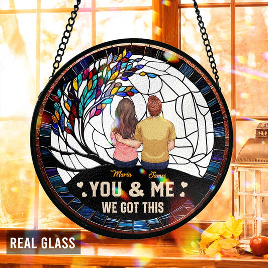 You And Me We Got This - Personalized Couple Stained Glass Suncatcher