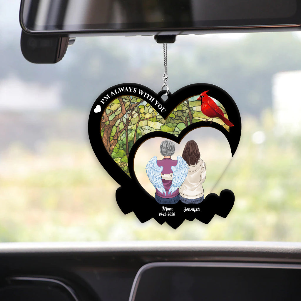 I'm Always With You - Personalized Memorial Transparent Car Ornament