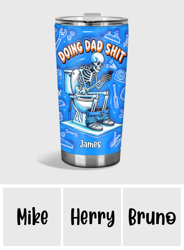 Doing Dad Shit - Personalized Father Tumbler