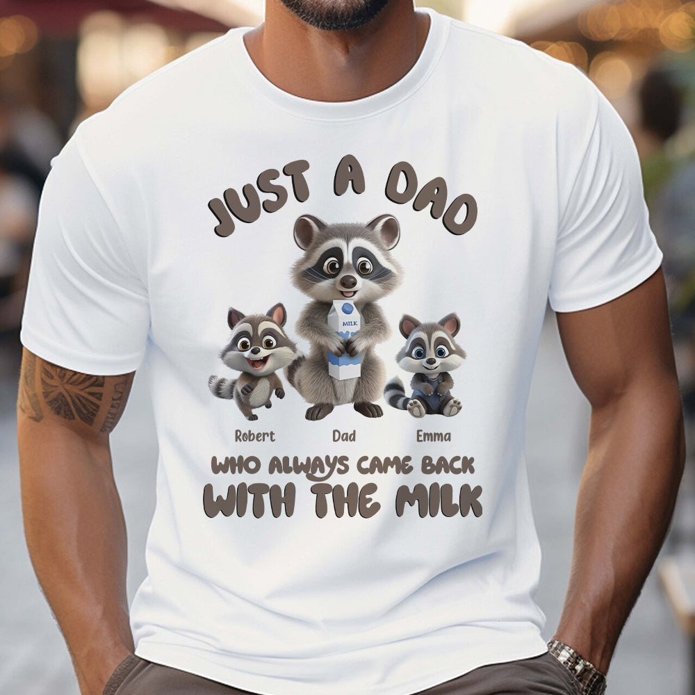 Just A Dad Who Always Came Back With The Milk - Personalized Father T-shirt And Hoodie