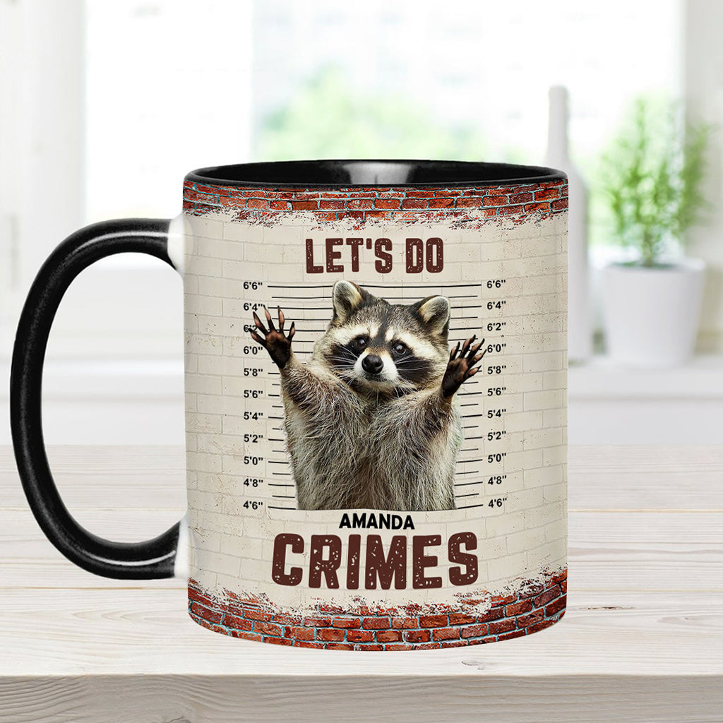 Lass uns Verbrechen begehen – Personalisierte Tasse mit Waschbär-Akzent