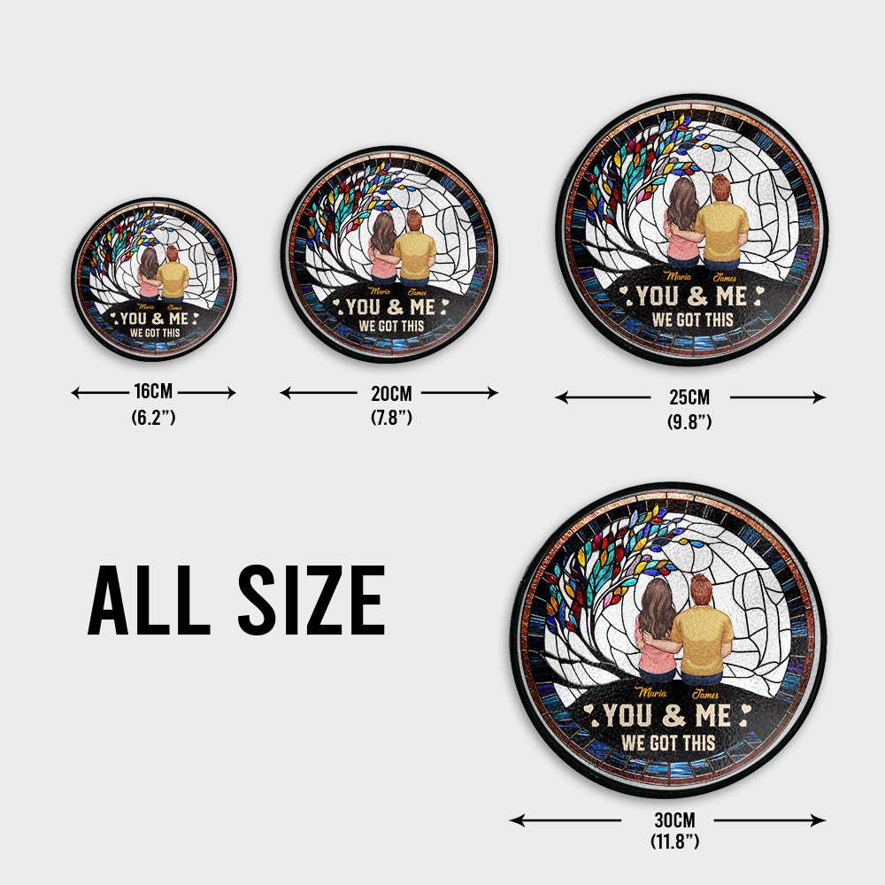 You And Me We Got This - Personalized Couple Stained Glass Suncatcher