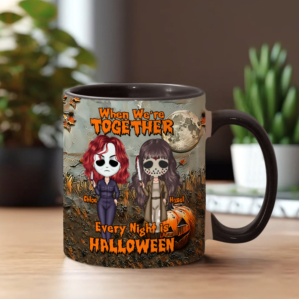 When We're Together Every Night is Halloween - Personalized Bestie Accent Mug