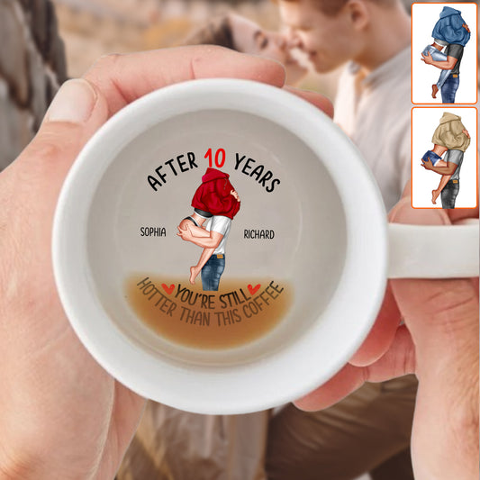 You Are Still Hotter Than This Coffee - Personalized Couple Hidden Message Mug
