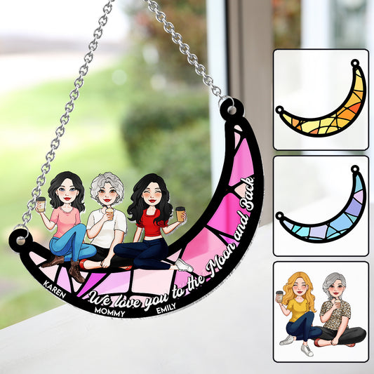 I Love You To The Moon And Back - Personalized Mother Window Hanging Suncatcher Ornament