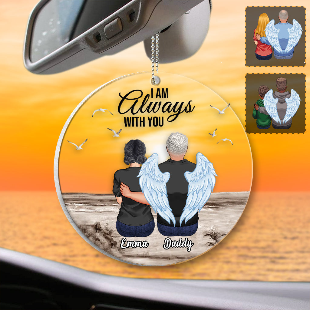 I'm Always With You - Personalized Memorial Transparent Car Ornament
