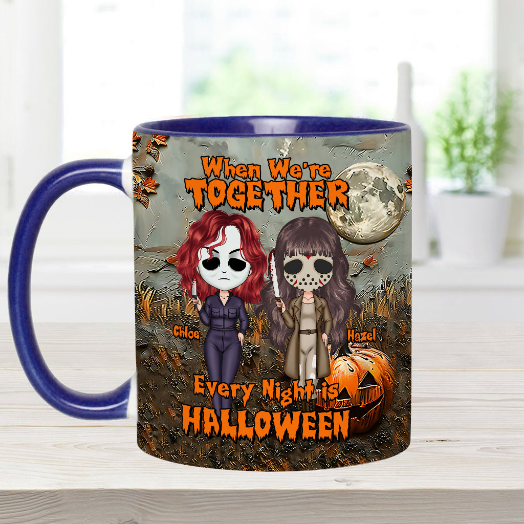 When We're Together Every Night is Halloween - Personalized Bestie Accent Mug