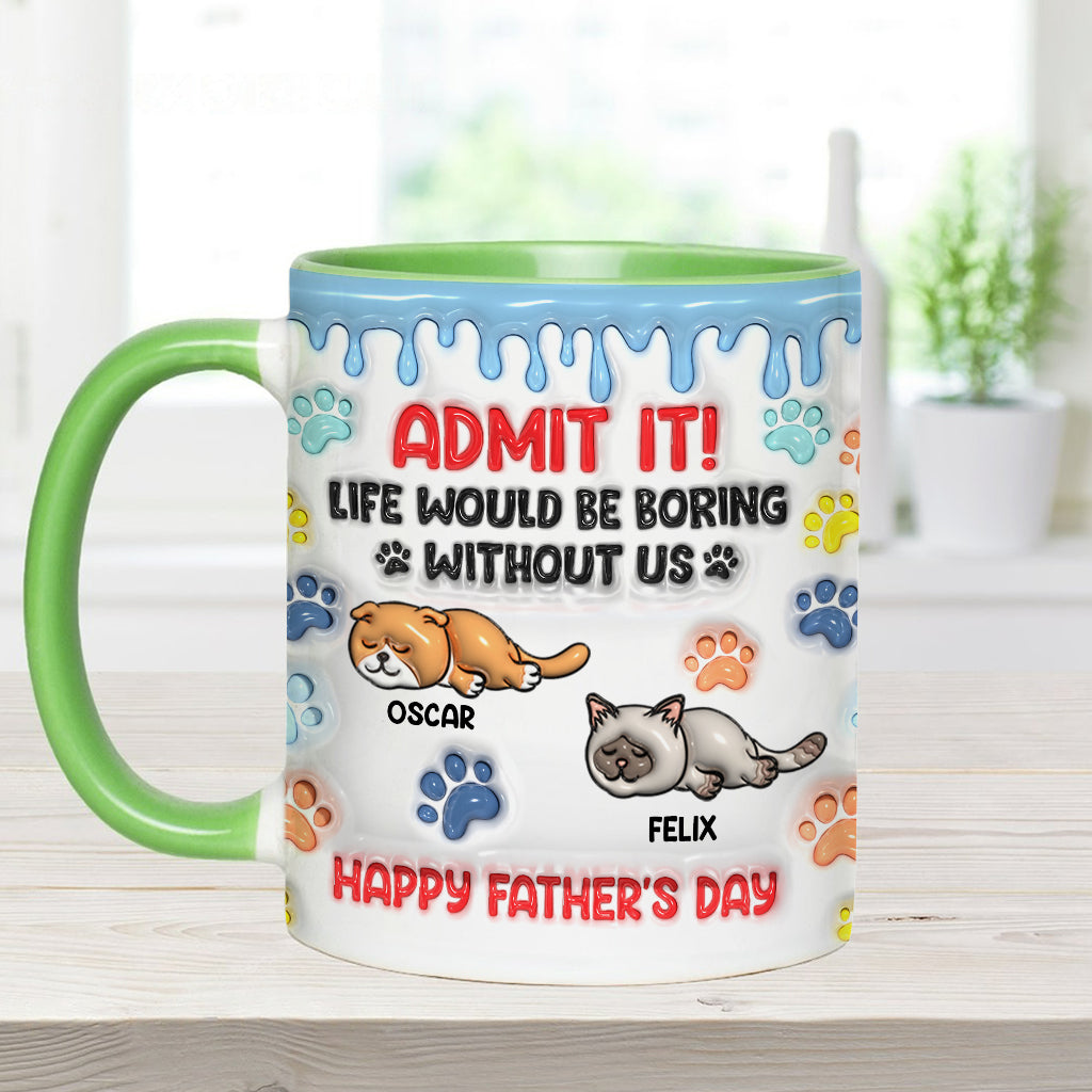 Gib es zu, das Leben wäre ohne uns langweilig – personalisierte Tasse mit Katzenmotiv