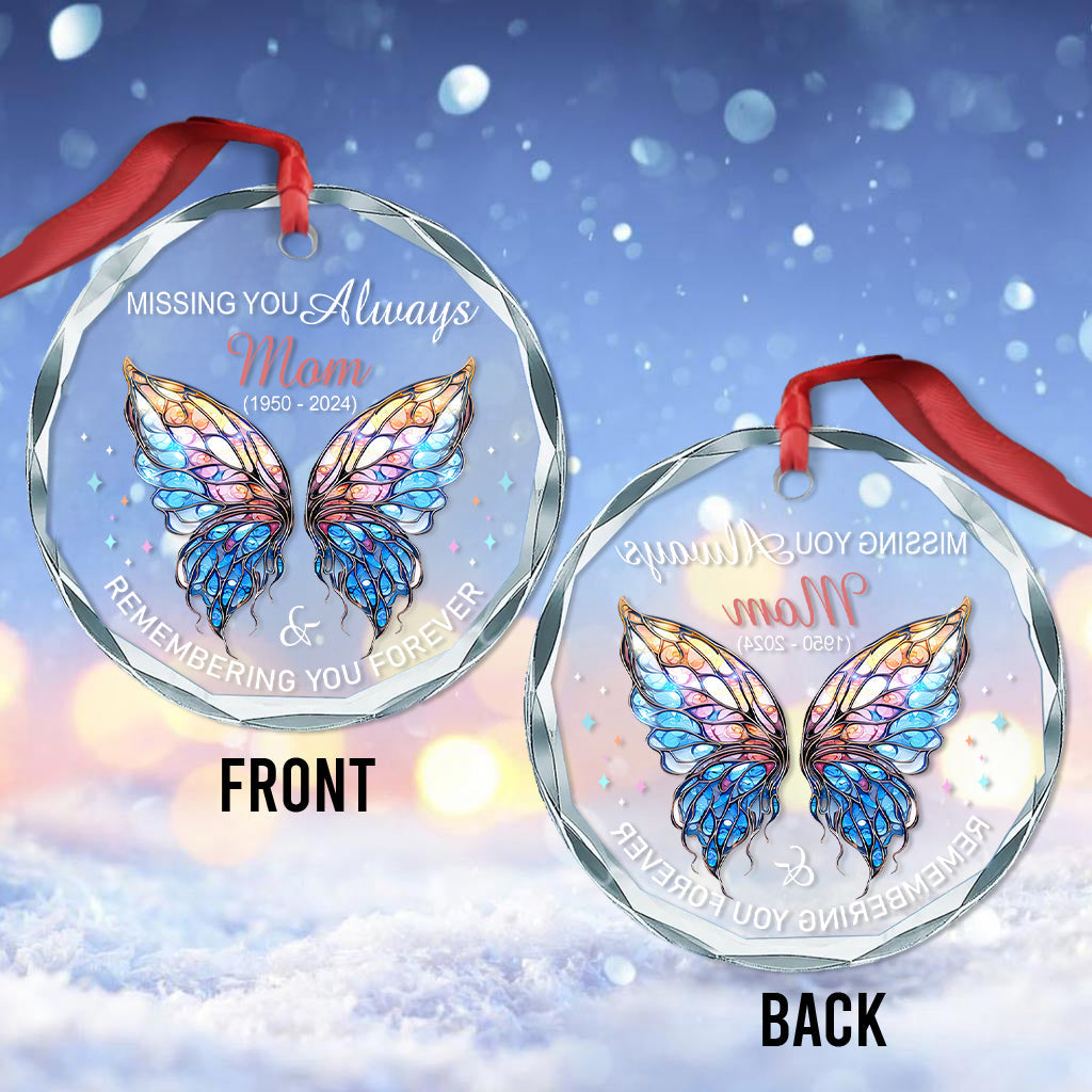 Missing You Always & Remembering You Forever - Personalized Memorial Round Shaped Glass Ornament
