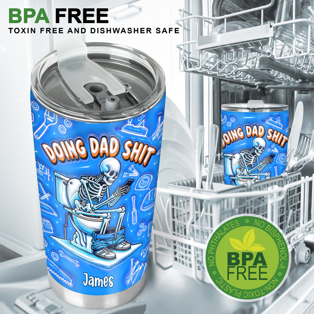 Doing Dad Shit - Personalized Father Tumbler
