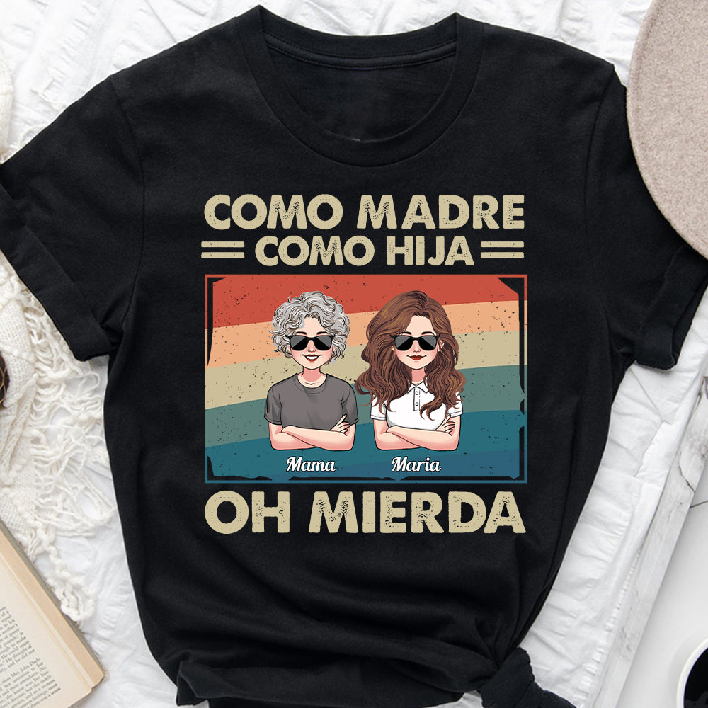 Como Madre Como Hija - Personalized Mother T-shirt And Hoodie