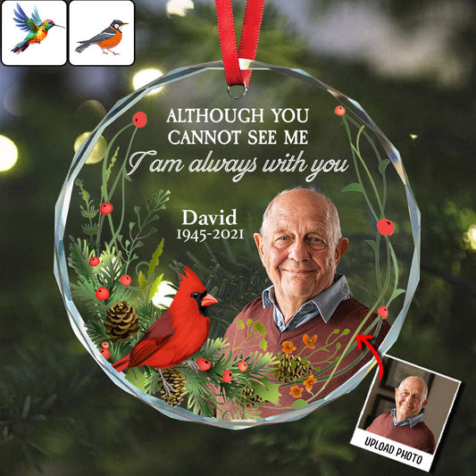 I'm Always With You - Personalized Memorial Round Shaped Glass Ornament