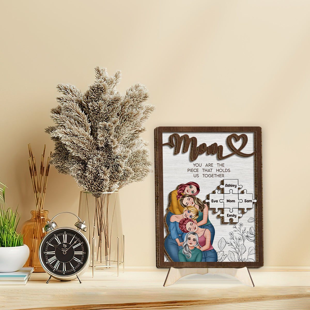 Mom You Are The Piece That Holds Us Together - Personalized Mother 2 Layered Wood Sign / Wood Plaque