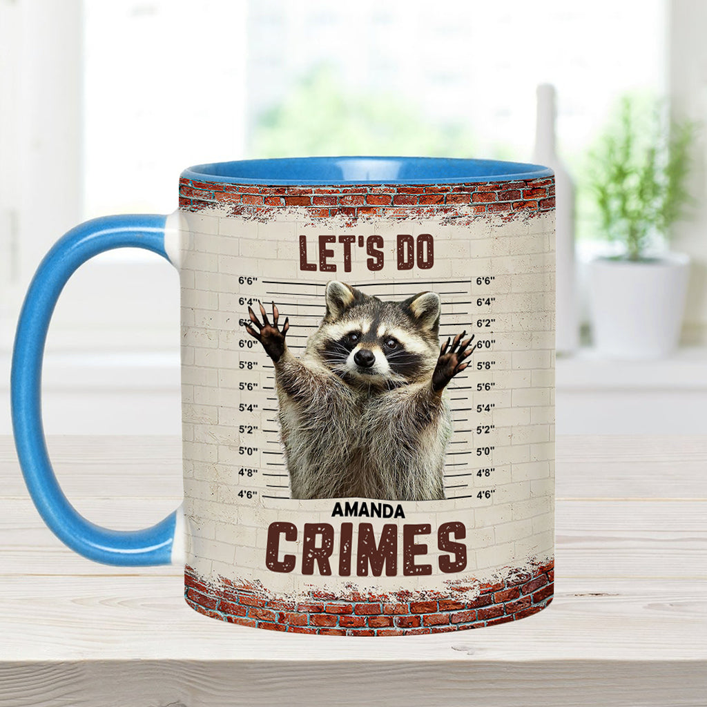 Lass uns Verbrechen begehen – Personalisierte Tasse mit Waschbär-Akzent