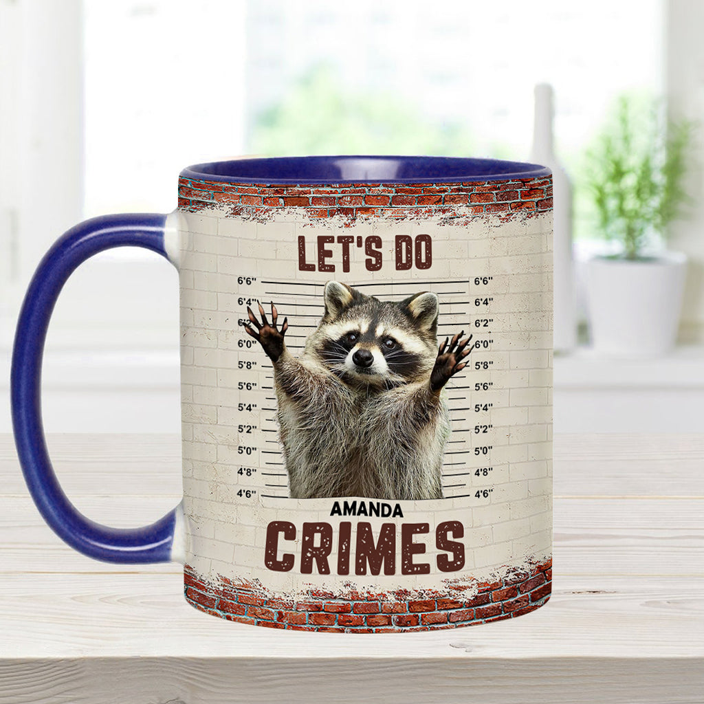 Lass uns Verbrechen begehen – Personalisierte Tasse mit Waschbär-Akzent