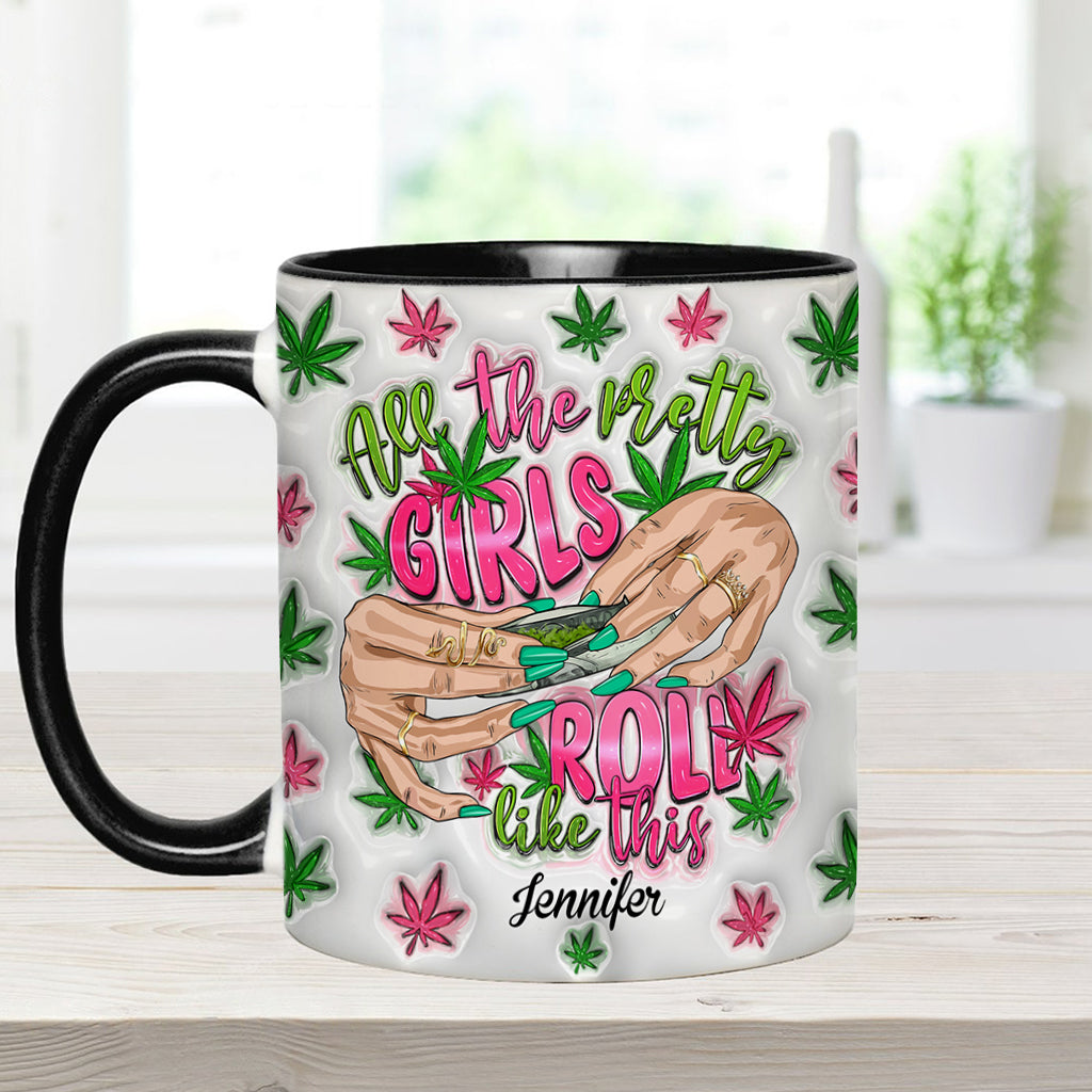 So rollen alle hübschen Mädchen – personalisierter Becher mit Weed-Akzent