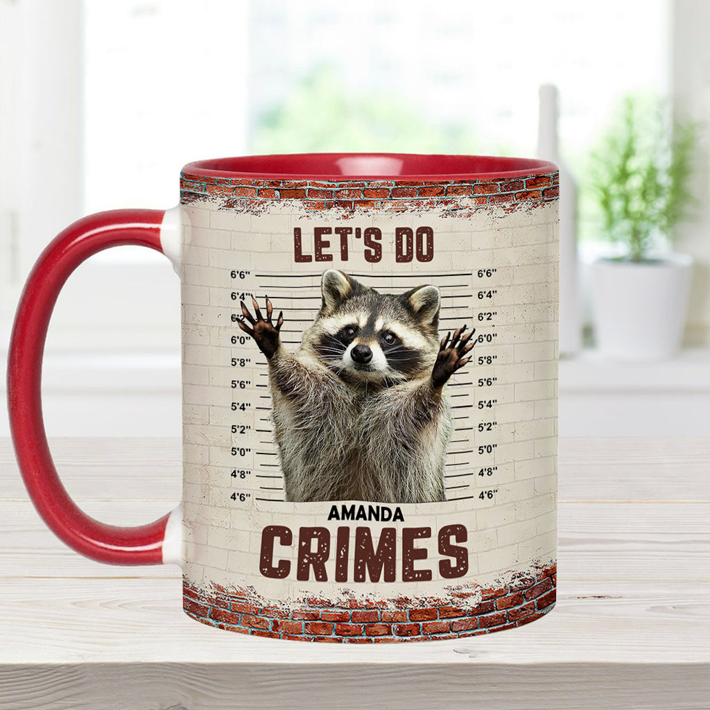 Lass uns Verbrechen begehen – Personalisierte Tasse mit Waschbär-Akzent