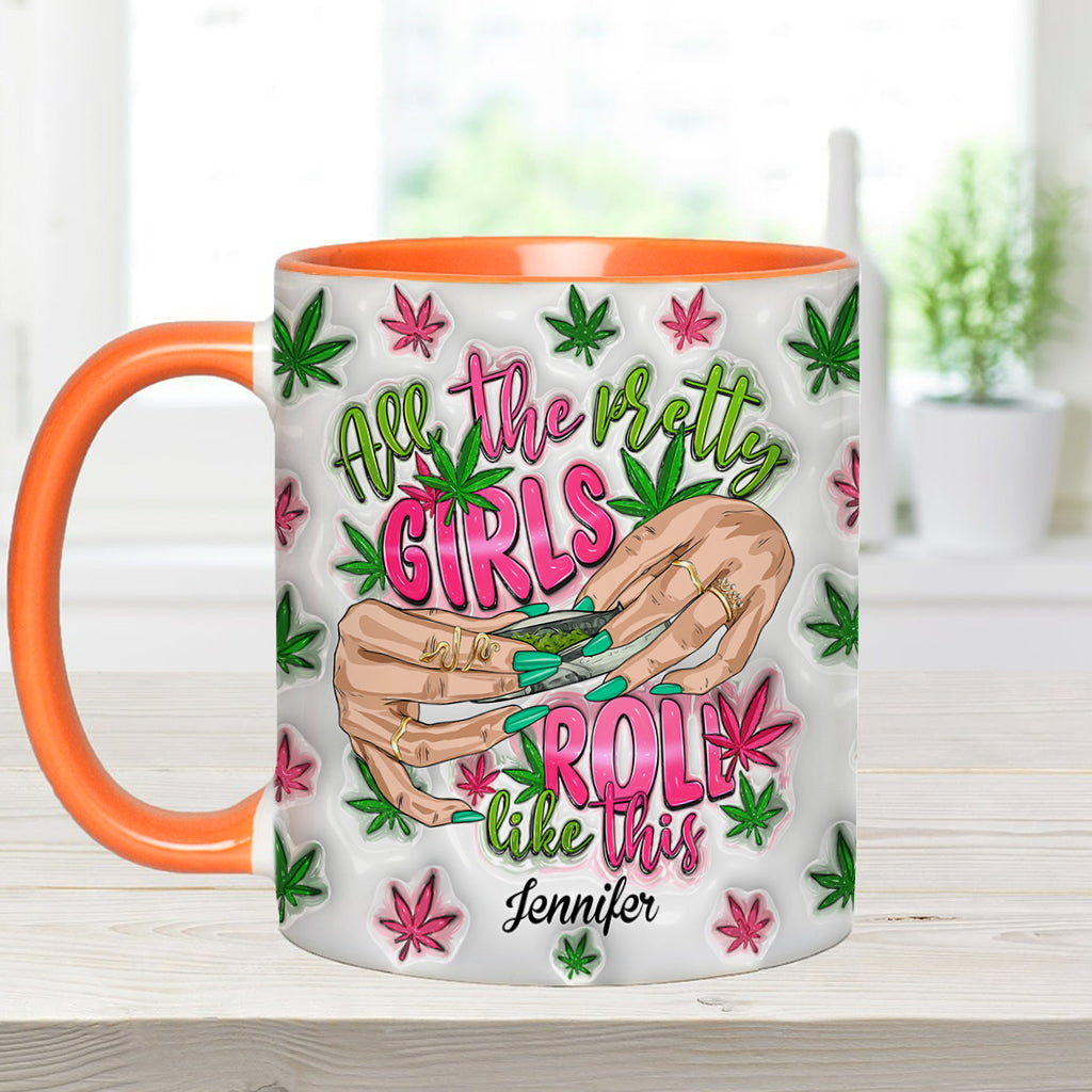 So rollen alle hübschen Mädchen – personalisierter Becher mit Weed-Akzent