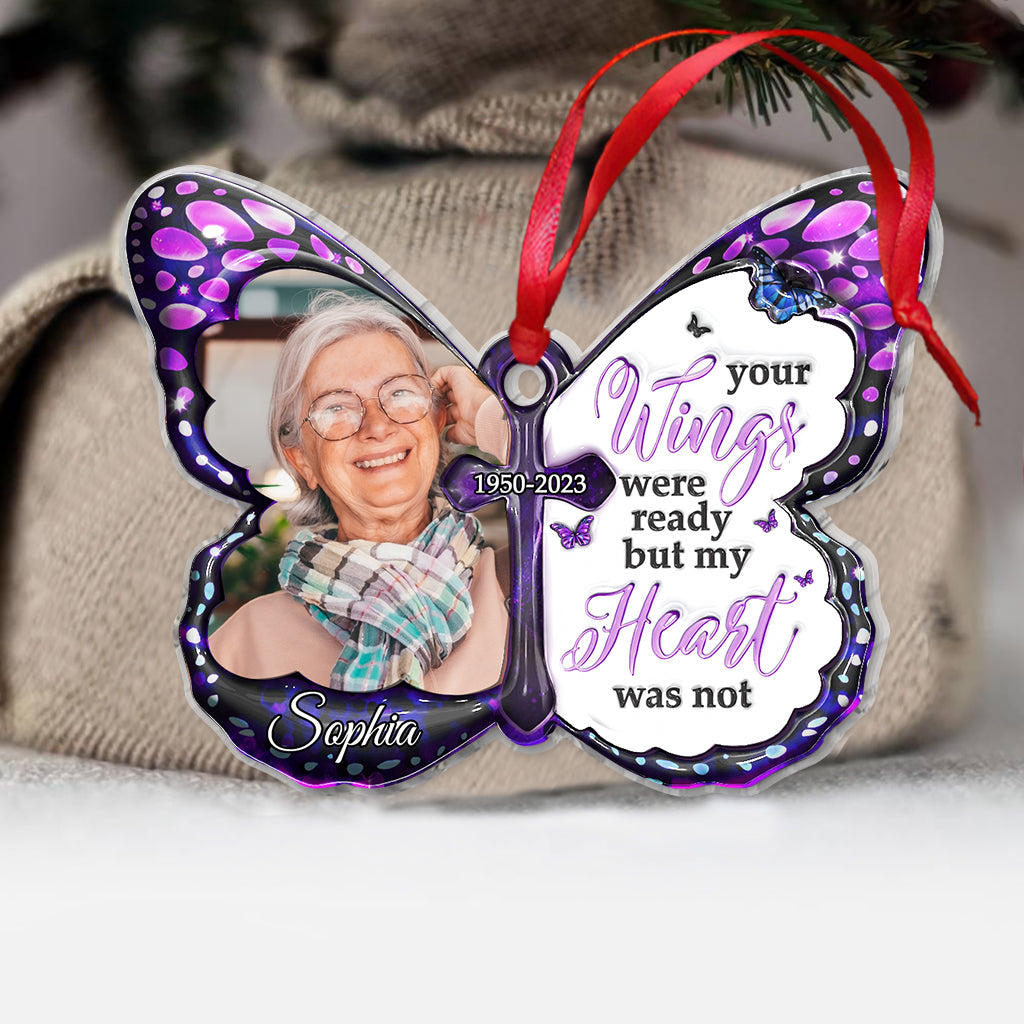 Your Wings Were Ready But My Heart Was Not - Personalized Memorial Ornament