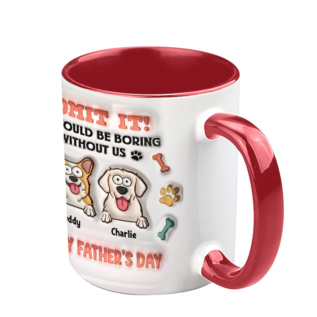 La vie serait ennuyeuse sans nous - Mug personnalisé avec motif chien
