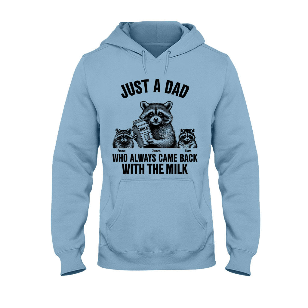 Just A Dad Who Always Came Back With The Milk - Personalized Father T-shirt And Hoodie