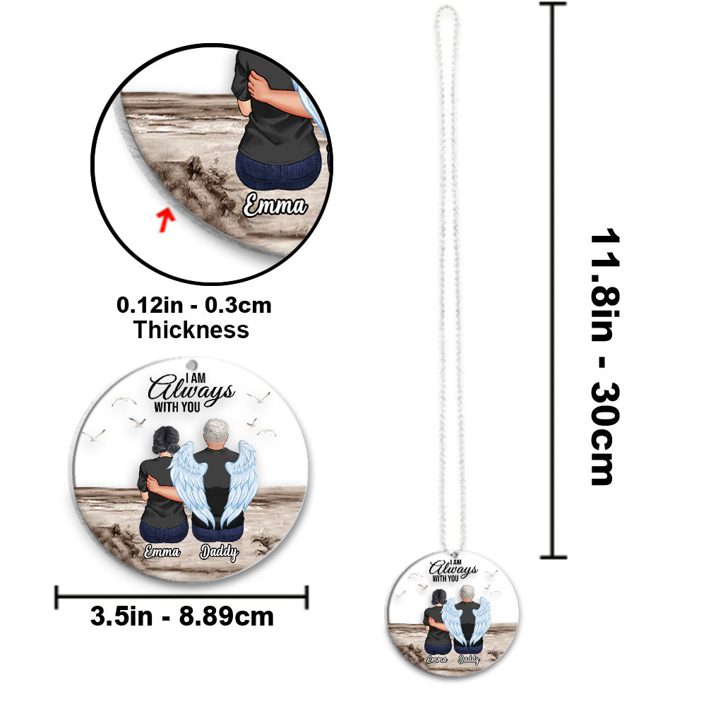 I'm Always With You - Personalized Memorial Transparent Car Ornament