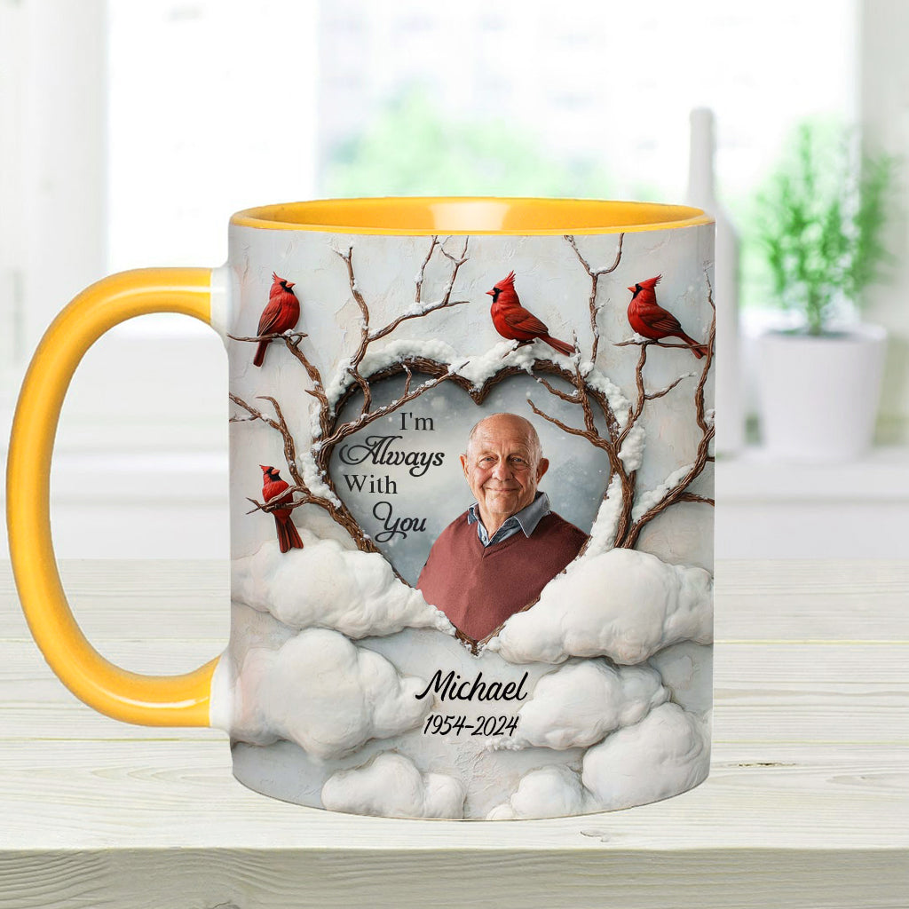 I'm Always With You - Personalized Memorial Accent Mug