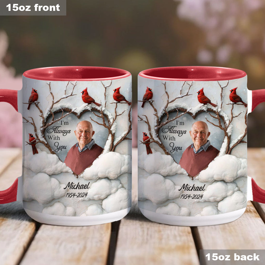 I'm Always With You - Personalized Memorial Accent Mug